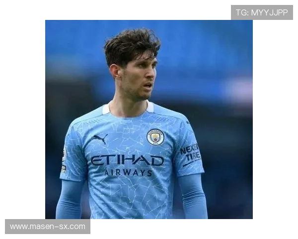 斯通斯本赛季防守数据表现稳健，拦截与抢断效率持续提升